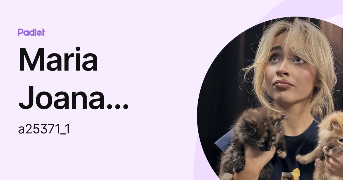 Maria Joana Moreira Fernandes (a25371_1) profile | Padlet