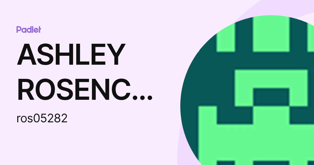 ASHLEY ROSENCRANS (ros05282) profile | Padlet