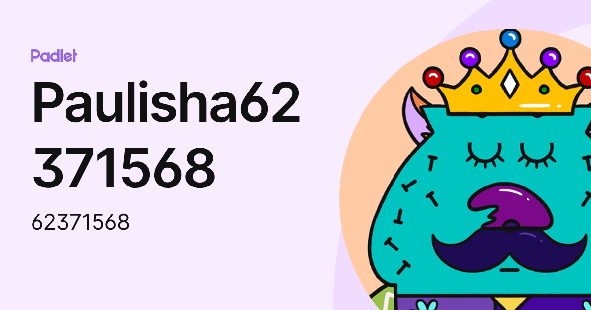 Paulisha62371568 (62371568) profile | Padlet
