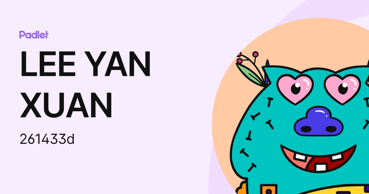LEE YAN XUAN (261433d) profile | Padlet