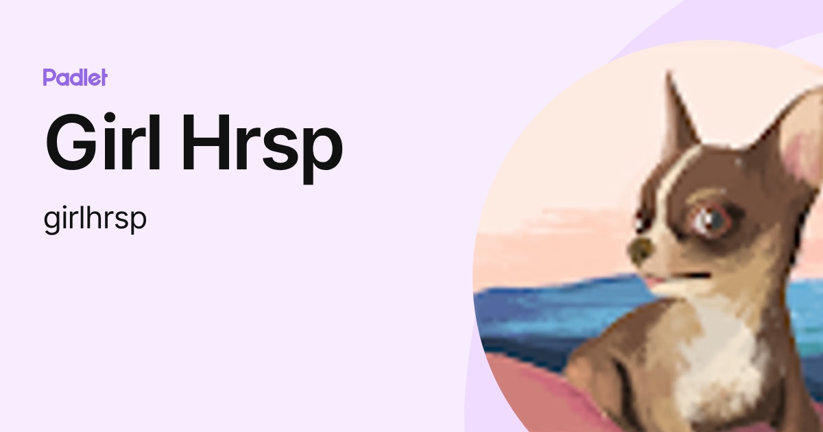 Girl Hrsp (girlhrsp) profile | Padlet
