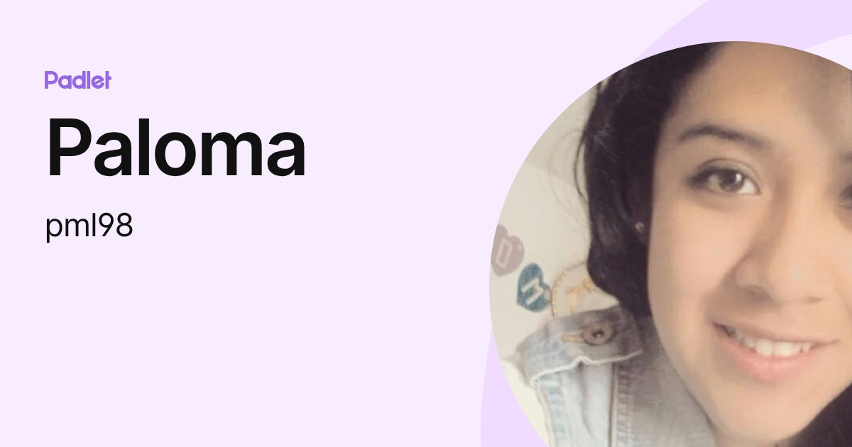 Paloma (pml98) profile | Padlet