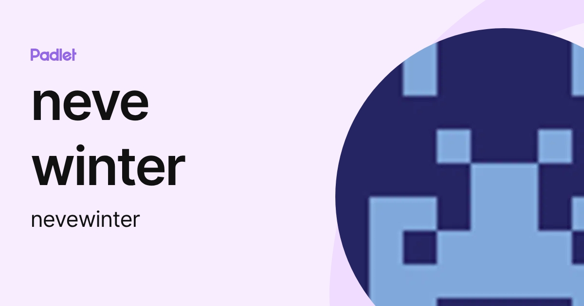 neve winter (nevewinter) profile | Padlet