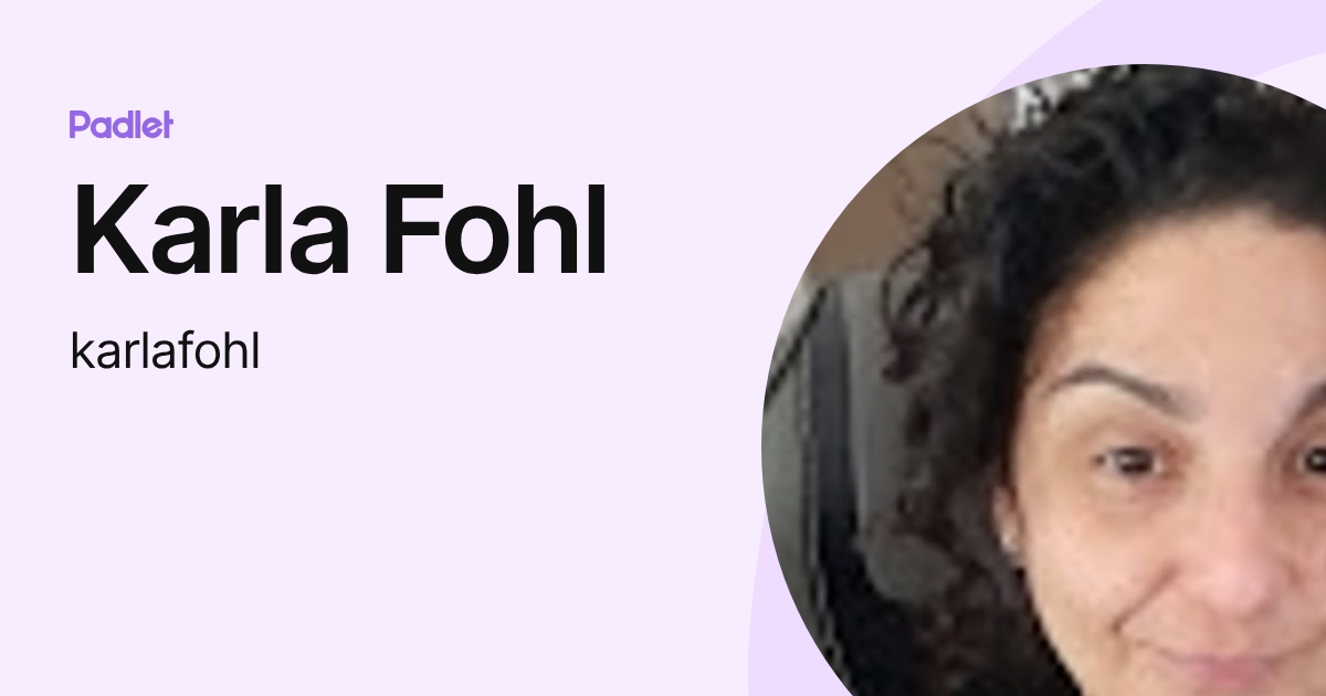 Karla Fohl (karlafohl) profile | Padlet