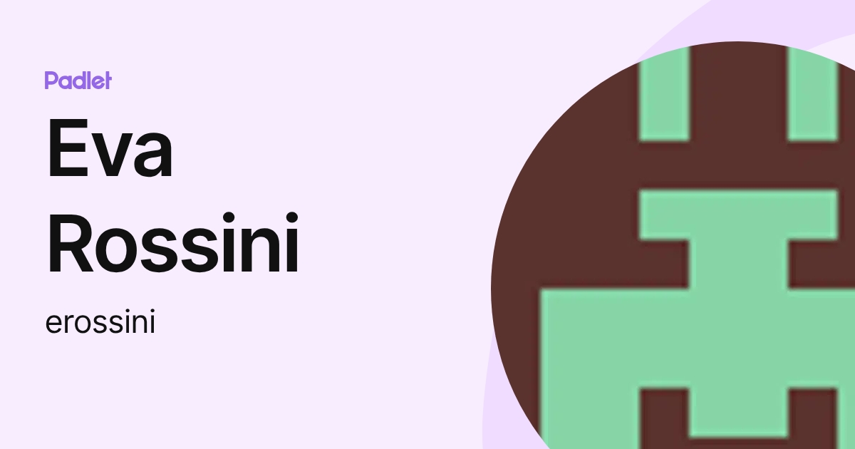 Eva Rossini (erossini) profile | Padlet
