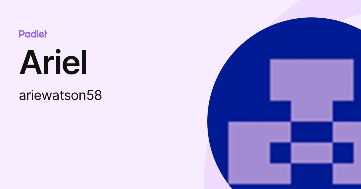 Ariel (ariewatson58) profile | Padlet