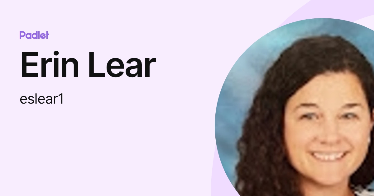 Erin Lear (eslear1) profile | Padlet