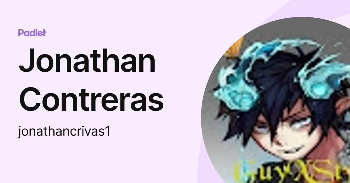 Jonathan Contreras (jonathancrivas1) profile | Padlet