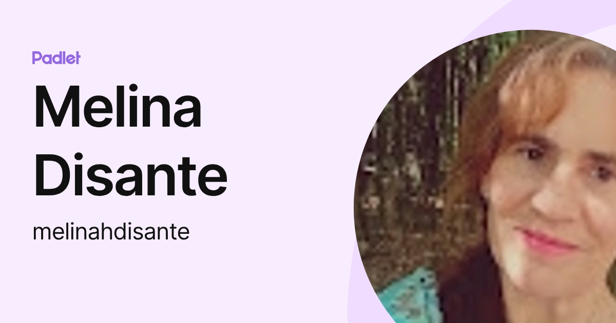 Melina Disante (melinahdisante) profile | Padlet