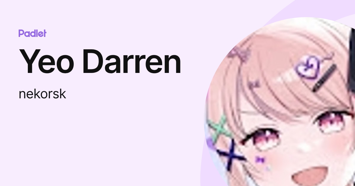Yeo Darren (nekorsk) profile | Padlet