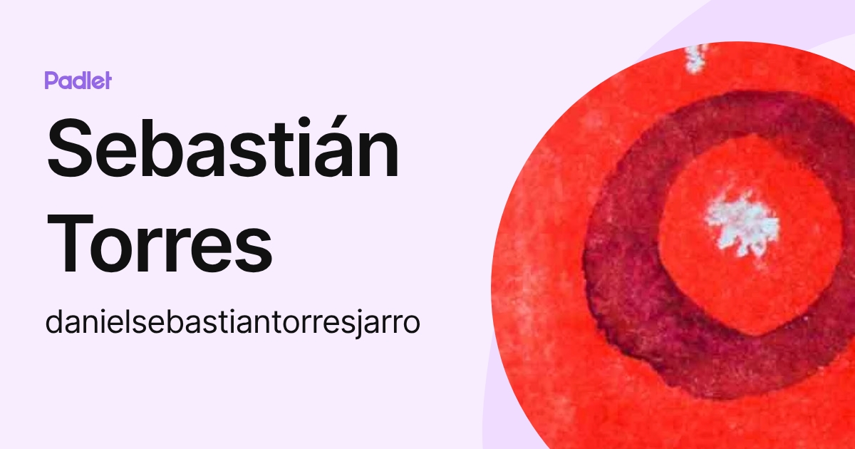 Sebastián Torres (danielsebastiantorresjarro) profile | Padlet