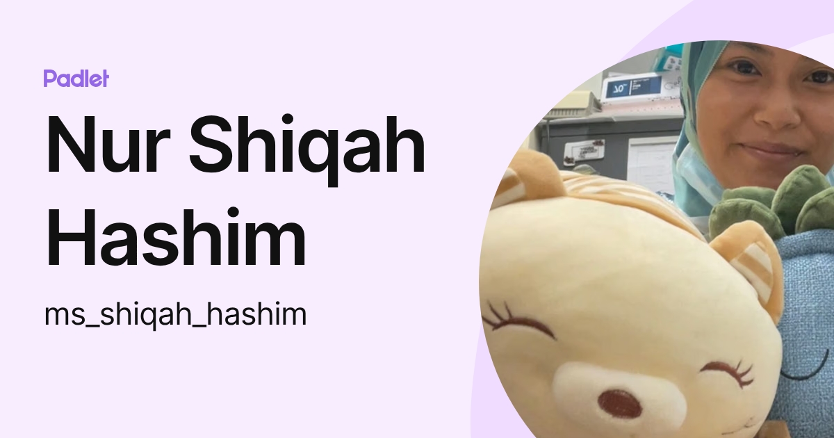 ms_shiqah_hashim profile | Padlet