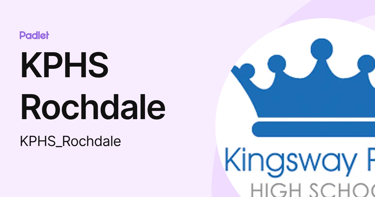 KPHS Rochdale (KPHS_Rochdale) profile | Padlet