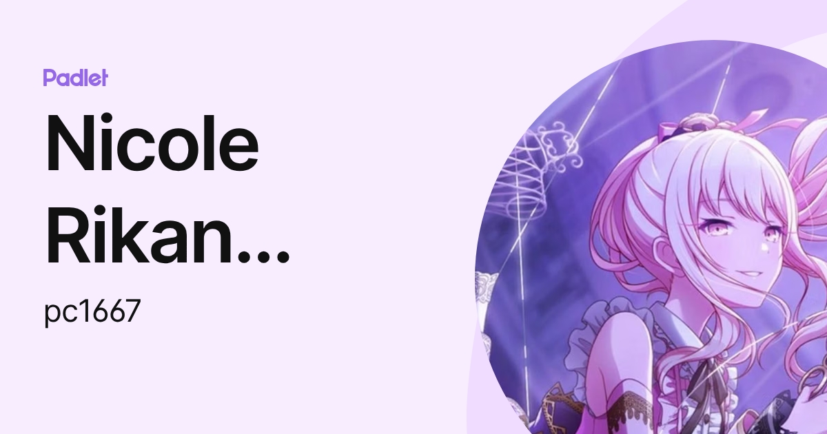 Nicole Rikan Ravend (pc1667) profile | Padlet
