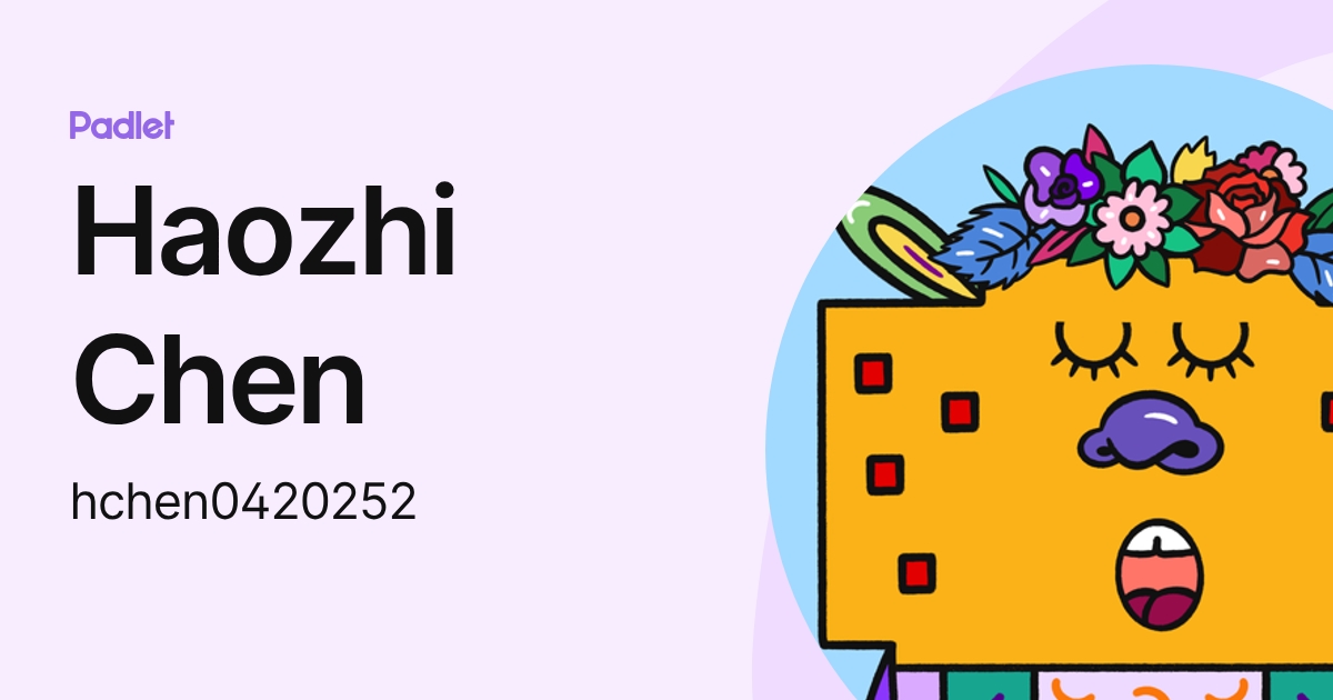 Haozhi Chen (hchen0420252) profile | Padlet