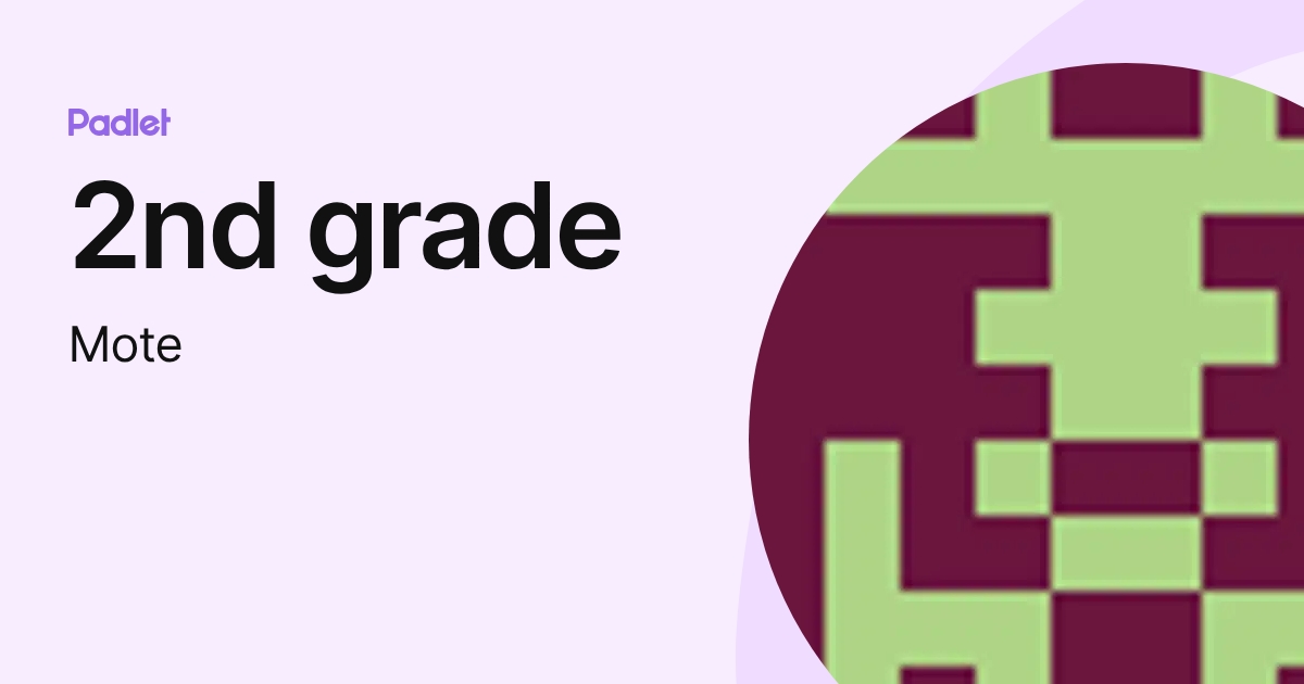 2nd grade (Mote) profile | Padlet