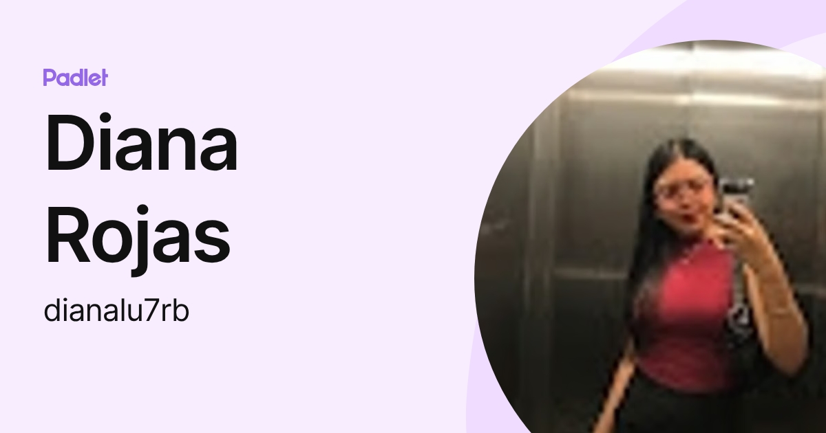 Diana Rojas (dianalu7rb) profile | Padlet