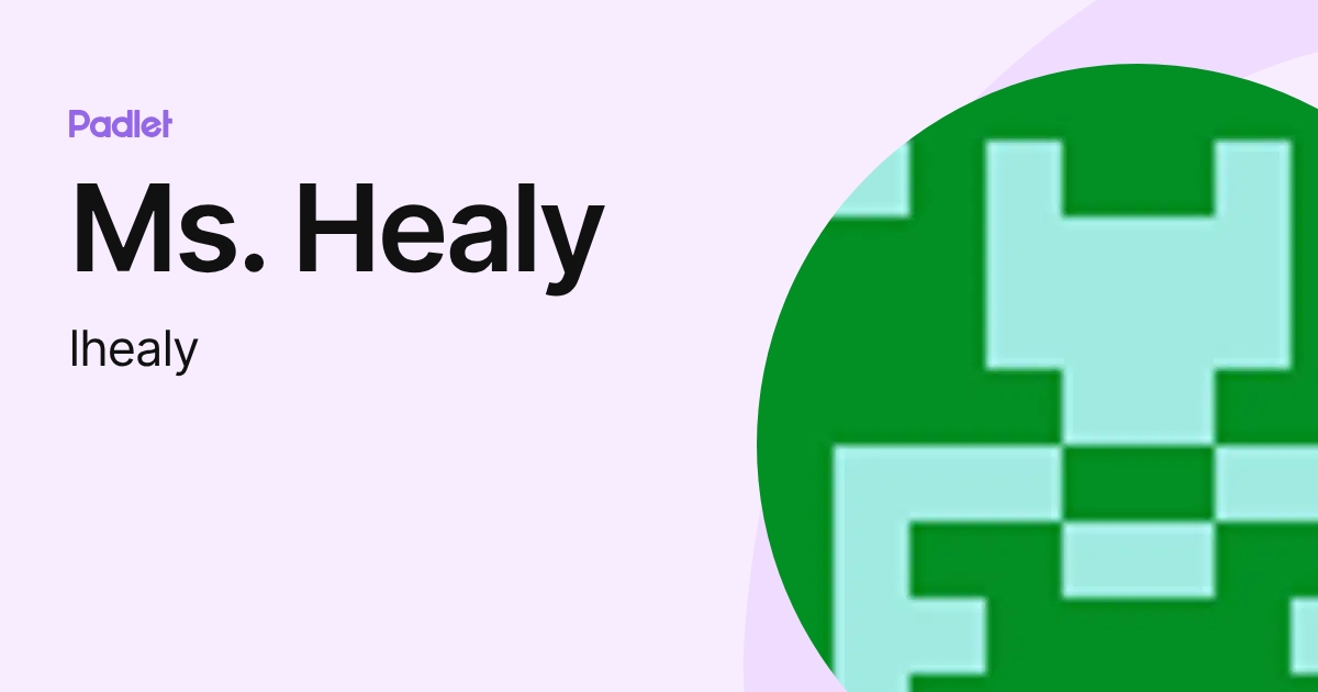 Ms. Healy (lhealy) profile | Padlet