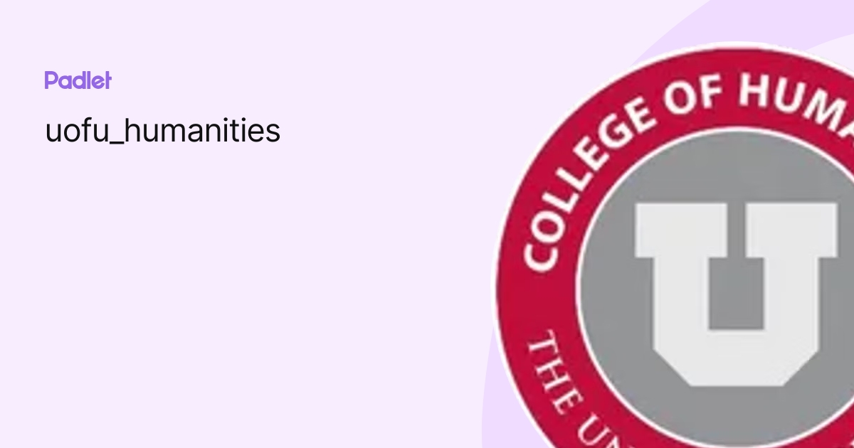 uofu_humanities profile Padlet