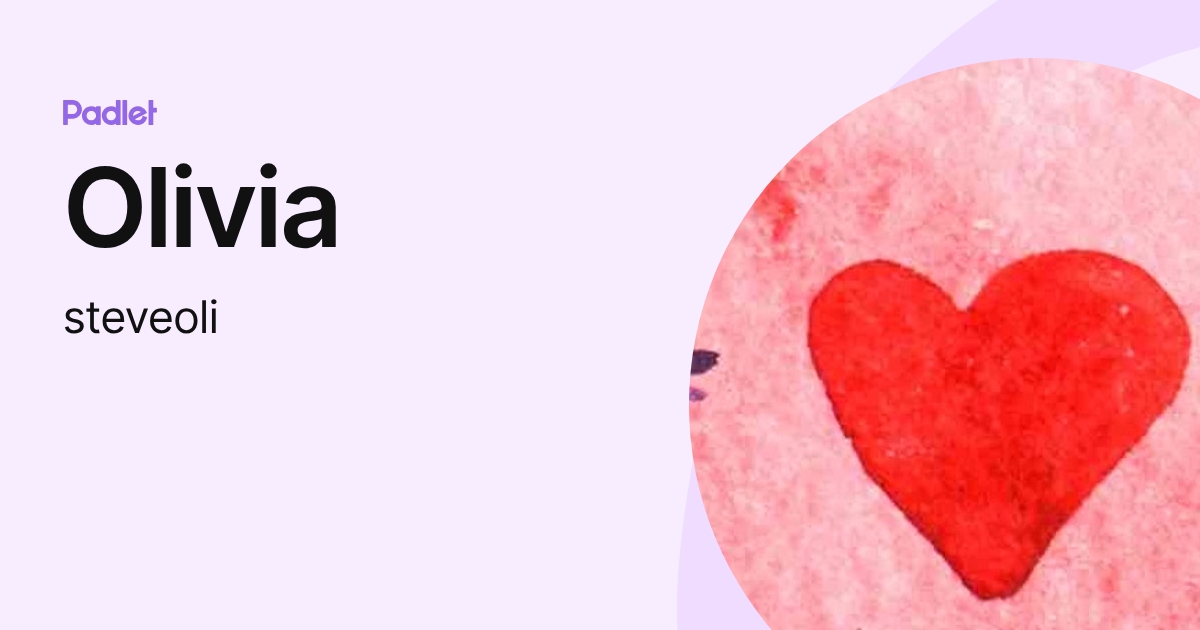 Olivia (steveoli) profile | Padlet