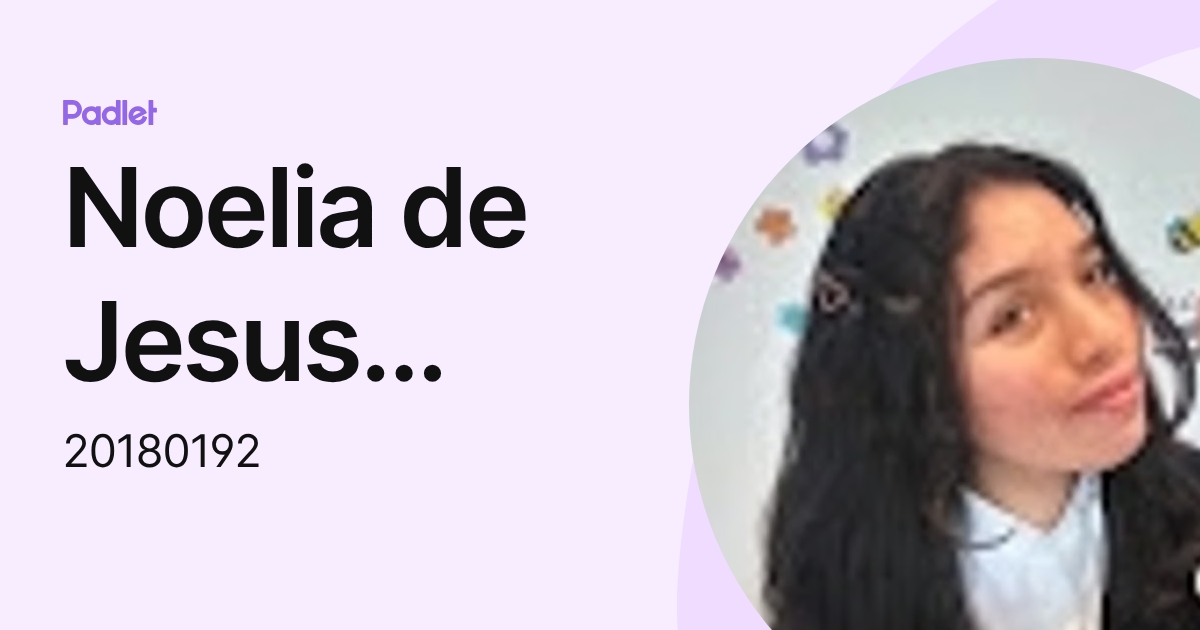 Noelia de Jesus SARMIENTO MASSONI (20180192) profile | Padlet