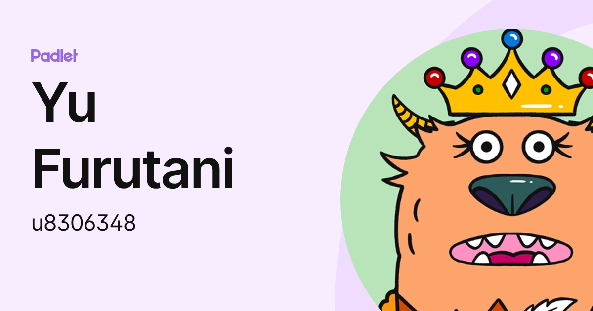 Yu Furutani (u8306348) profile | Padlet
