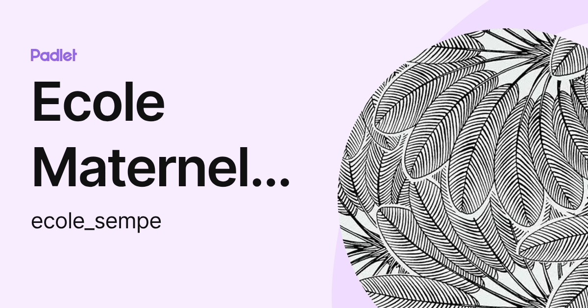 Ecole Maternelle Sempé (ecole_sempe) profile | Padlet