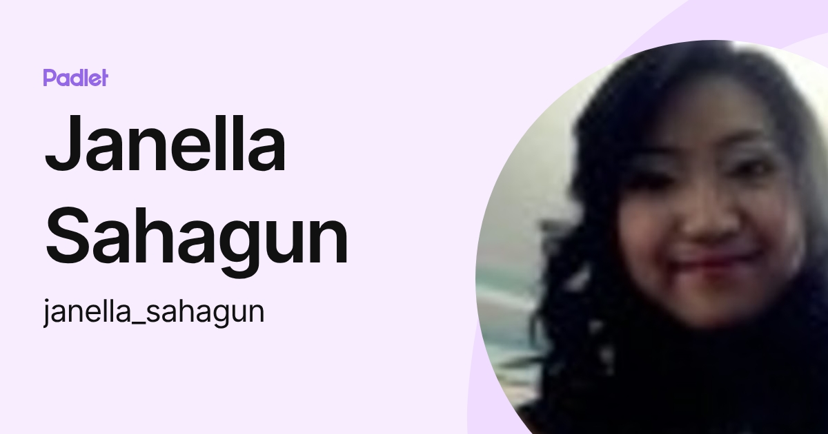 Janella Sahagun (janella_sahagun) profile | Padlet