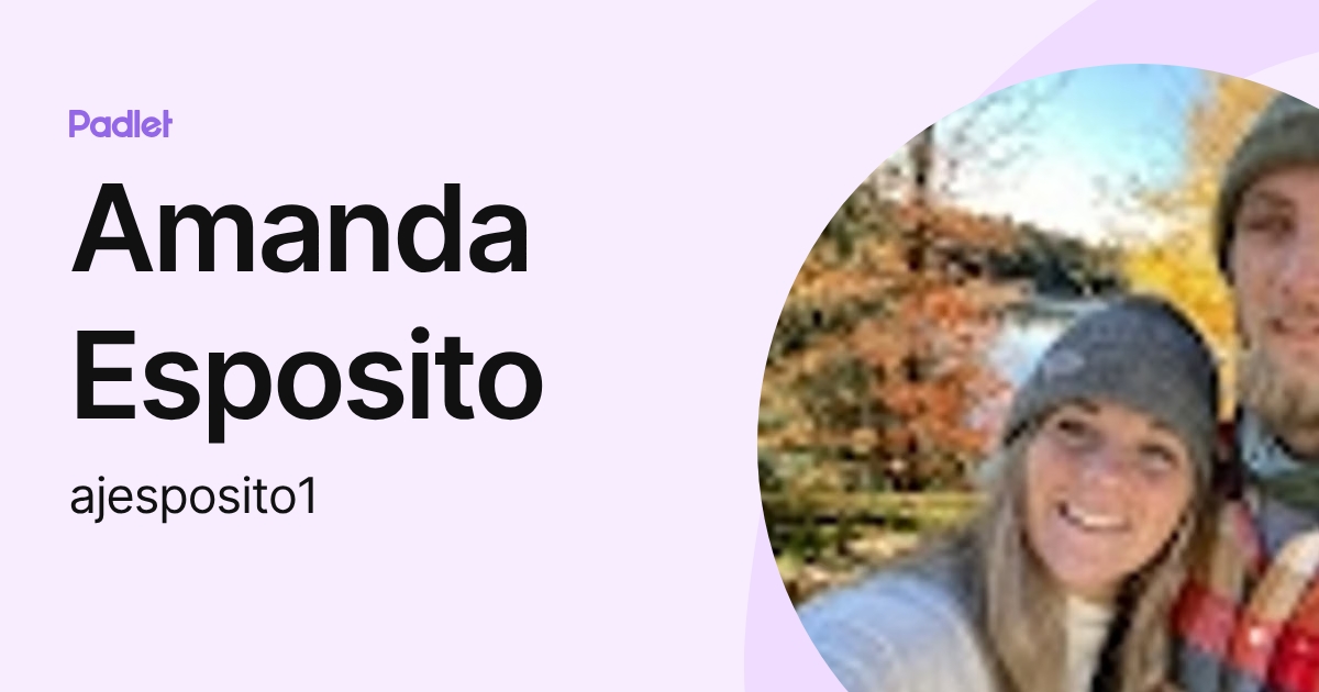 Amanda Esposito (ajesposito1) profile | Padlet