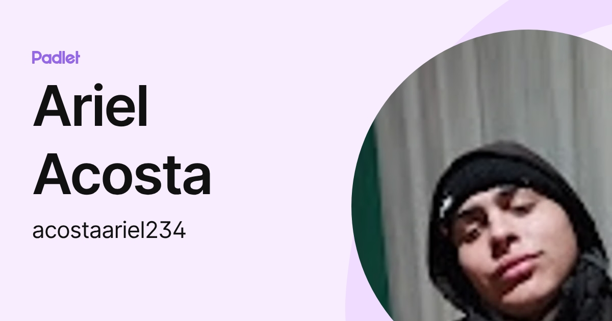 Ariel Acosta (acostaariel234) profile | Padlet