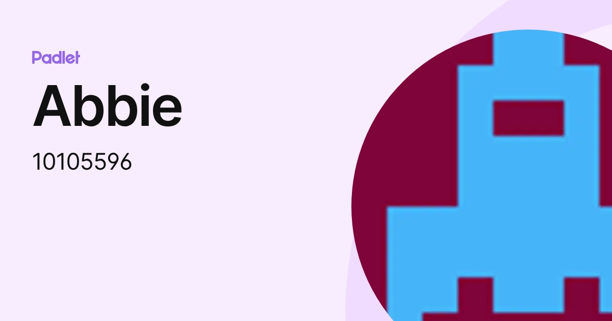 Abbie (10105596) profile | Padlet