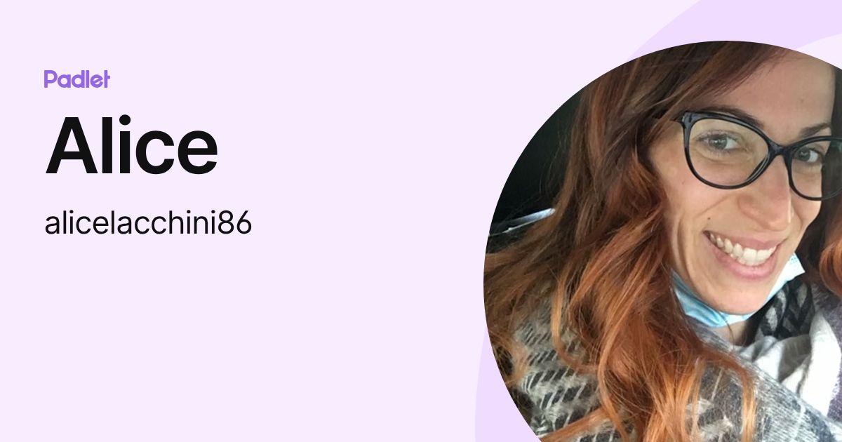 Alice (alicelacchini86) profile | Padlet