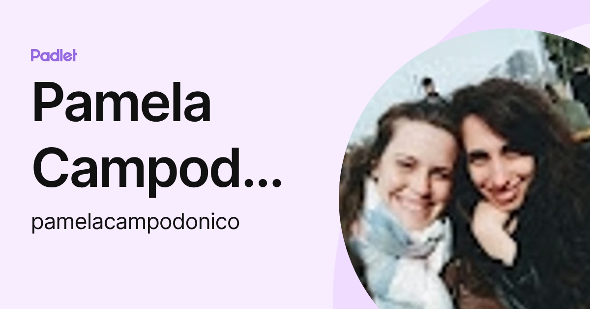 Pamela Campodonico (pamelacampodonico) profile | Padlet
