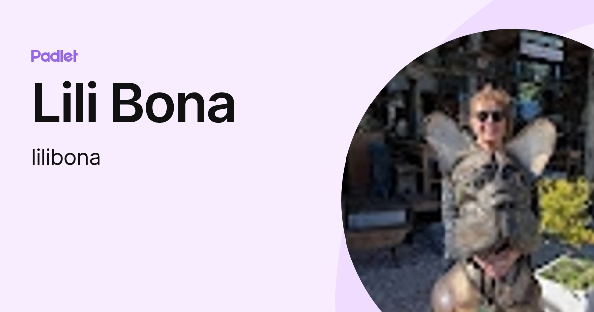Lili Bona (lilibona) profile | Padlet