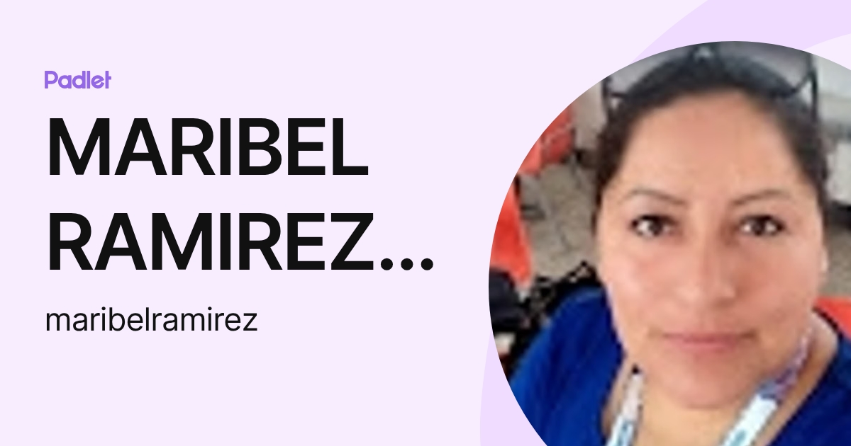 MARIBEL RAMIREZ ANGULO (maribelramirez) profile | Padlet