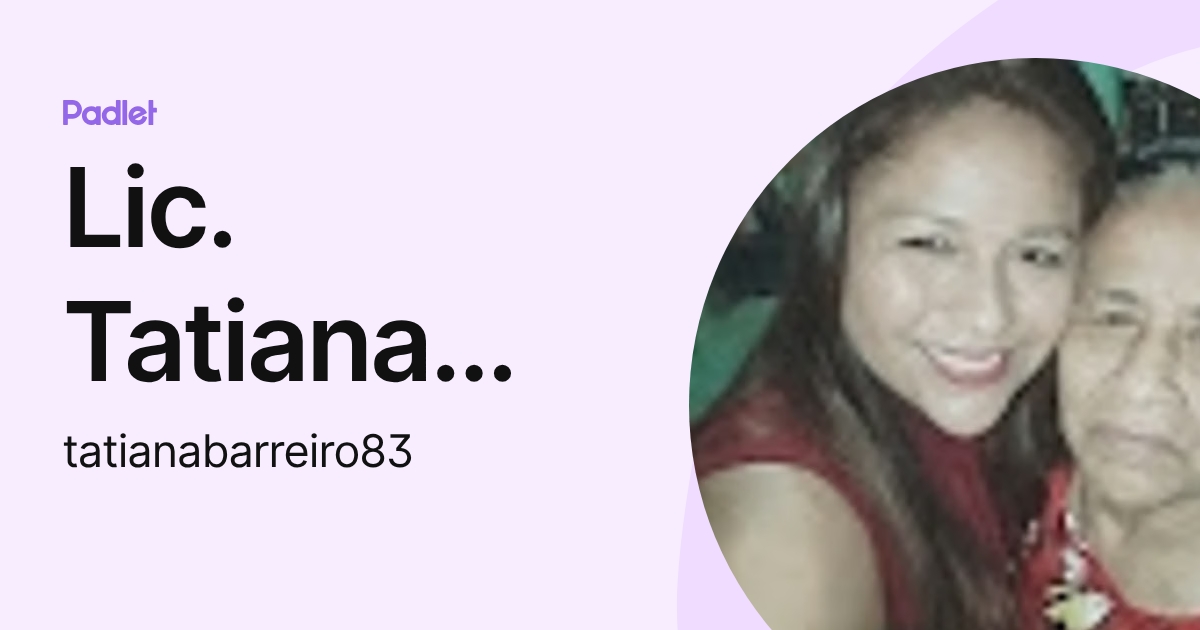 Lic. Tatiana Barreiro (tatianabarreiro83) profile | Padlet