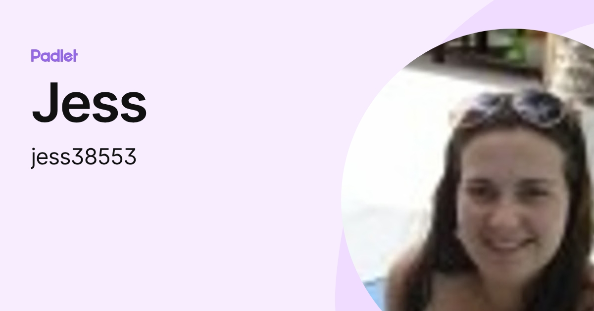 Jess (jess38553) profile | Padlet