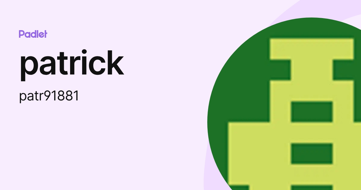 patrick (patr91881) profile | Padlet