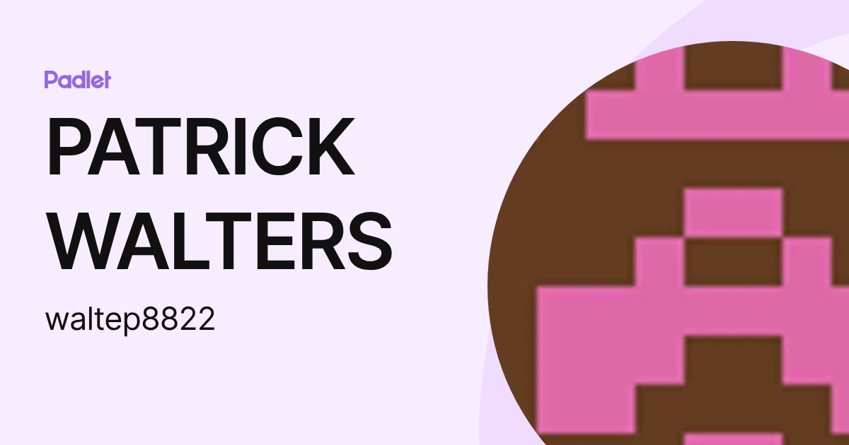 PATRICK WALTERS (waltep8822) profile | Padlet
