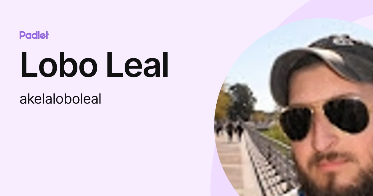 Lobo Leal (akelaloboleal) profile | Padlet