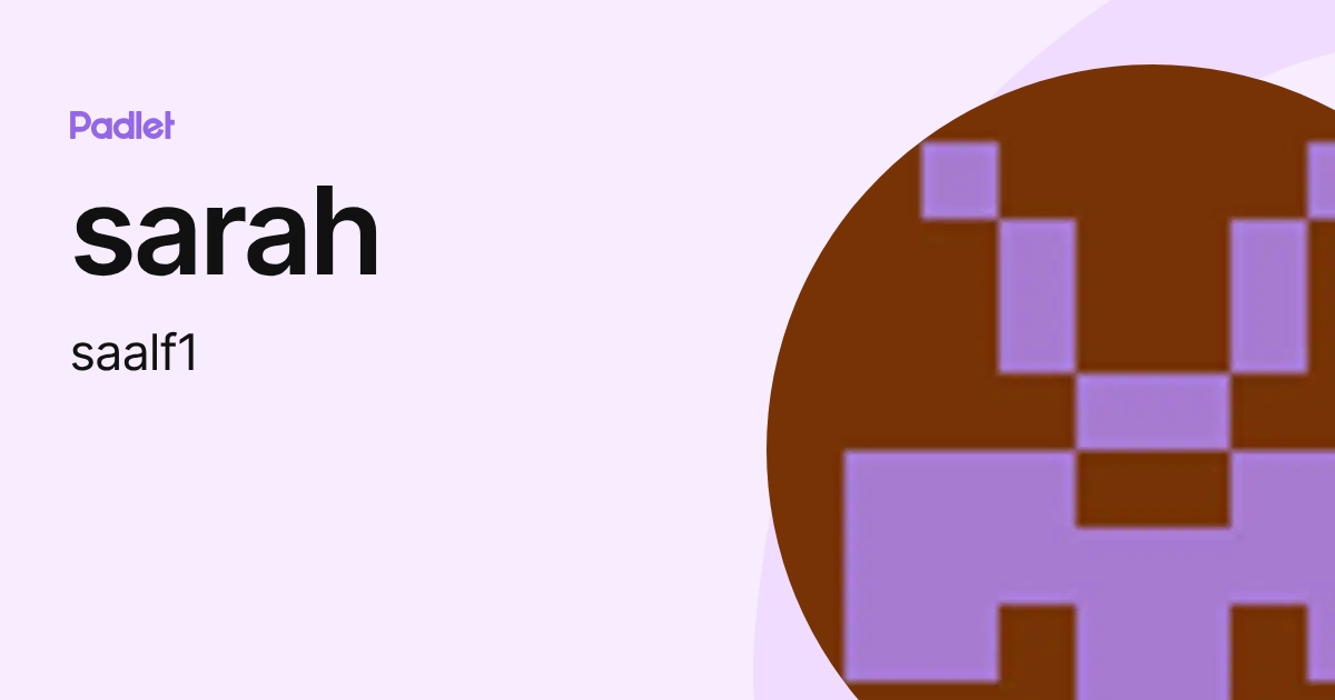 sarah (saalf1) profile | Padlet