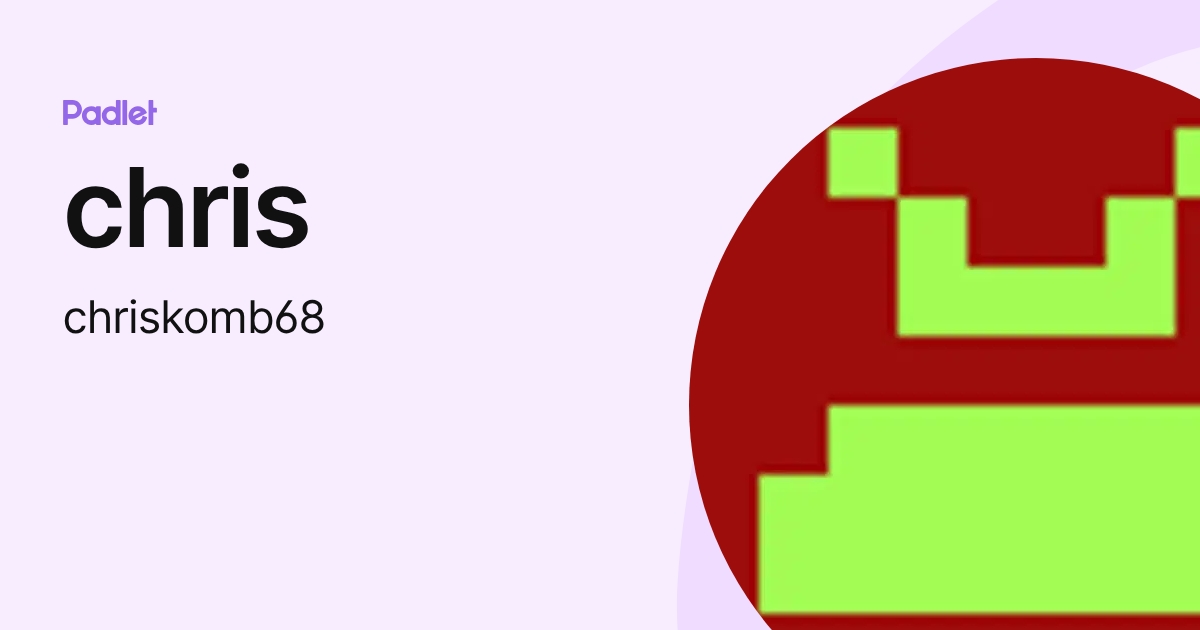 chris (chriskomb68) profile | Padlet