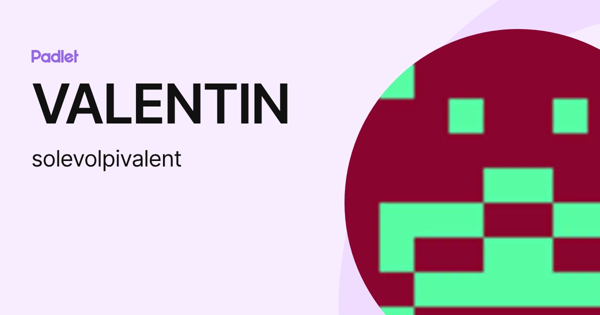 VALENTIN (solevolpivalent) profile | Padlet