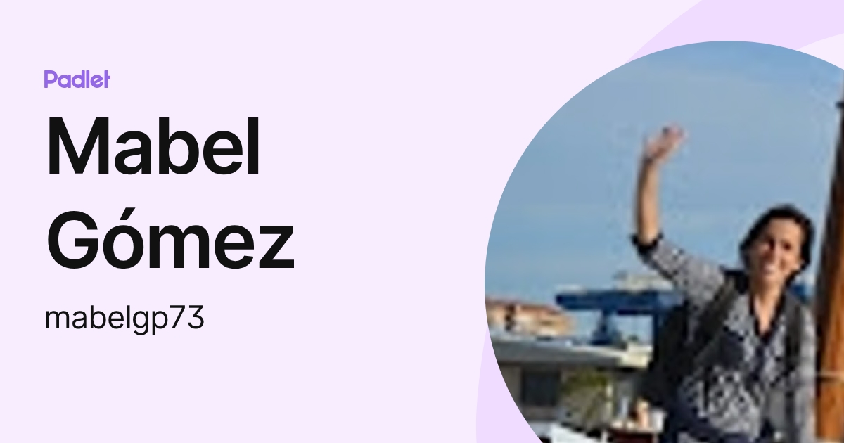 Mabel Gómez (mabelgp73) profile | Padlet
