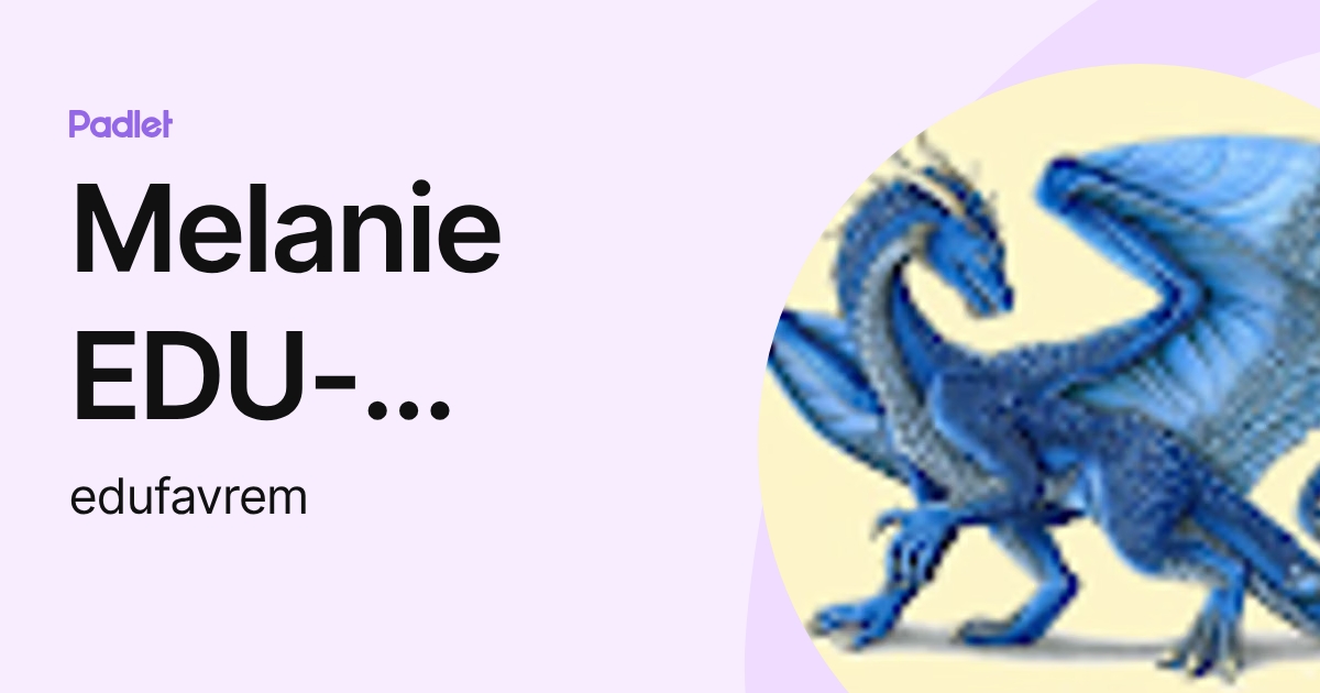 Melanie EDU-FAVREM (edufavrem) profile | Padlet