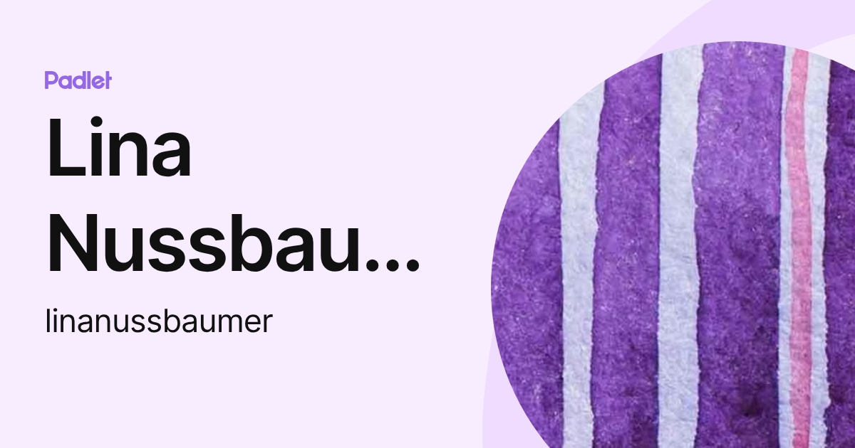 Lina Nussbaumer (linanussbaumer) profile | Padlet