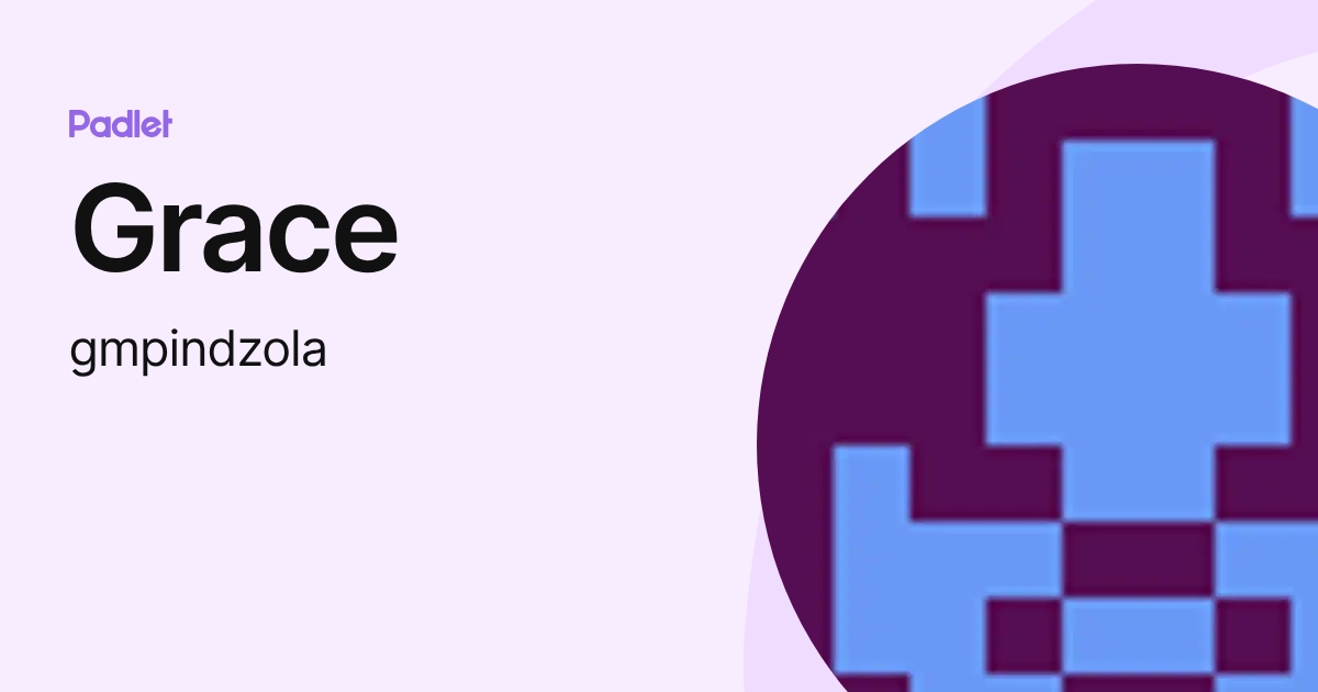 Grace (gmpindzola) profile | Padlet