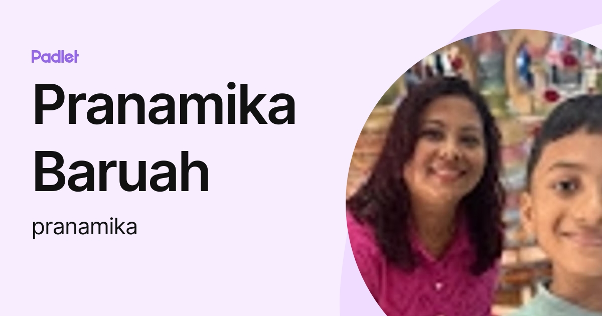 Pranamika Baruah Pranamika Profile Padlet