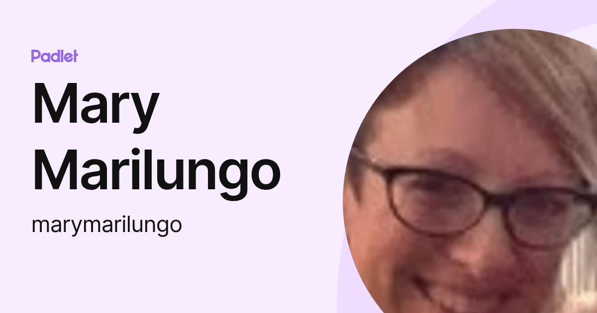 Mary Marilungo (marymarilungo) profile | Padlet