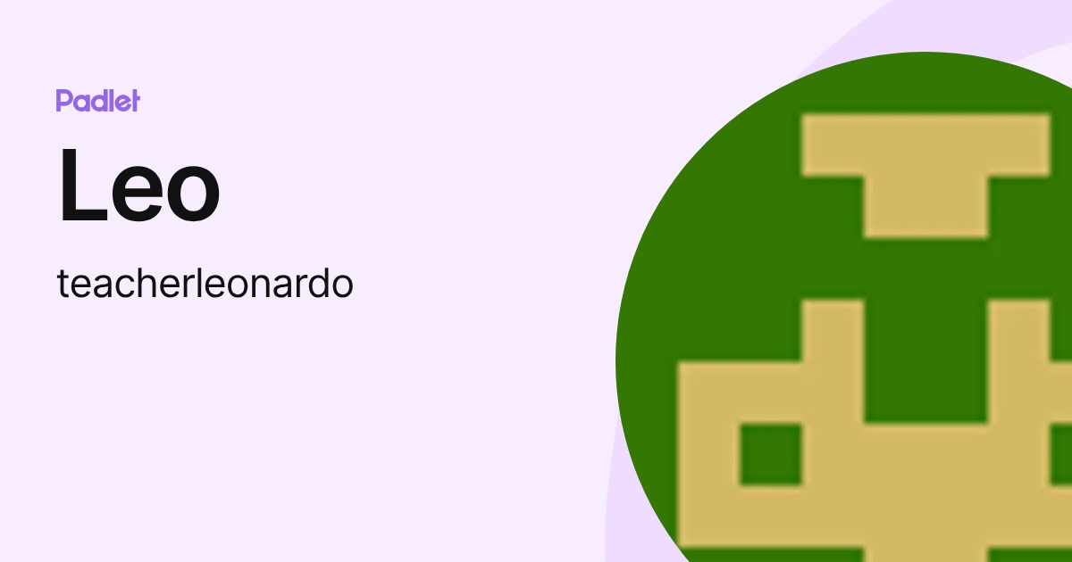 Leo (teacherleonardo) profile | Padlet